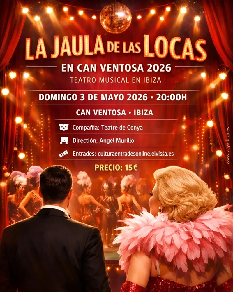 La Jaula de las locas en Can Ventosa 2026, Ibiza (Eivissa): Teatro Musical