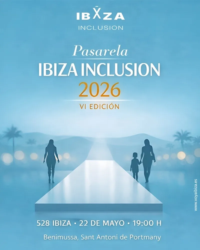 Pasarela Ibiza Inclusion 2026 VI Edición en 528 Ibiza de Benimussa, Sant Antoni de Portmany