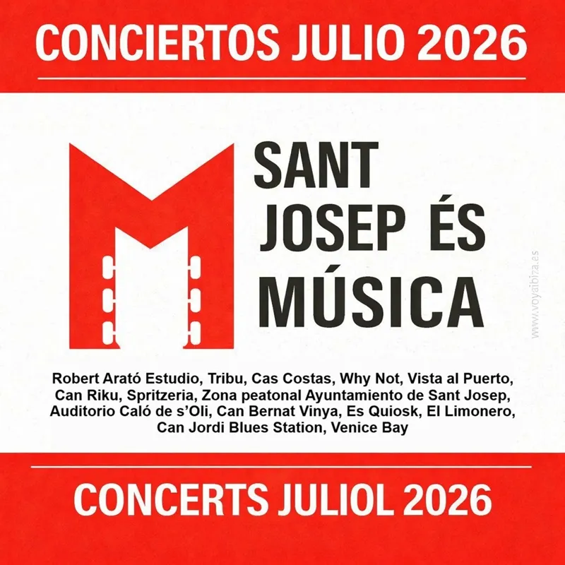 Conciertos Julio 2026 San José, Ibiza (Eivissa). Sant Josep és Música