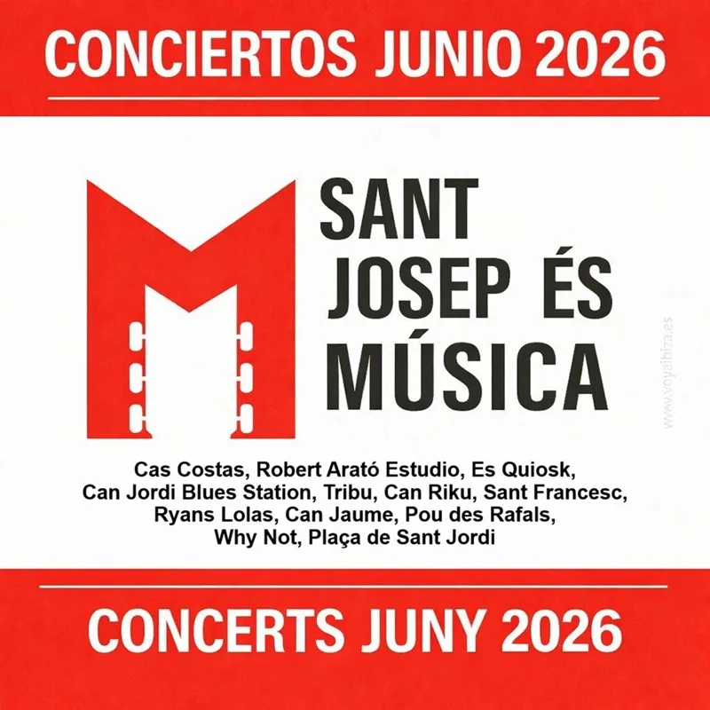 Conciertos Junio 2026 San José, Ibiza (Eivissa). Sant Josep és Música