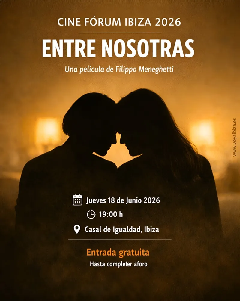 Cinefórum Ibiza 2026: 'Entre Nosotras' de Filippo Meneghetti. Casal de Igualdad