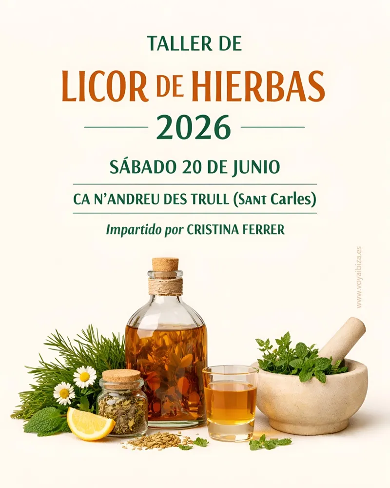 Taller de Licor de Hierbas 2026 en Ca n'Andreu des Trull, Sant Carles de Peralta (Santa Eulària), Ibiza