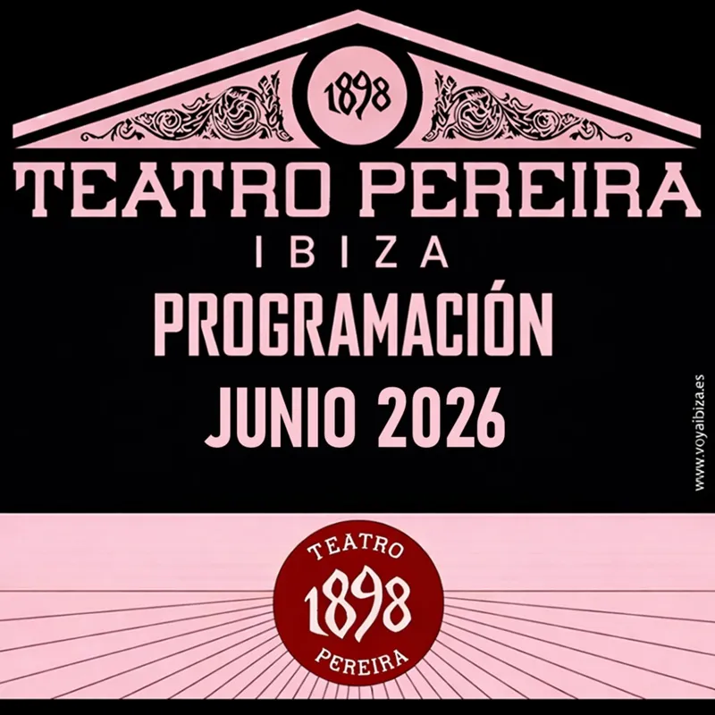 Teatro Pereyra Ibiza Junio 2026 – Programación