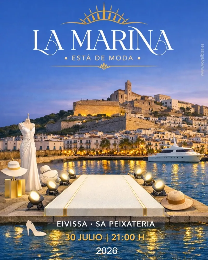 Desfile 'La Marina Está de Moda' 2026, Sa Peixateria, Ibiza