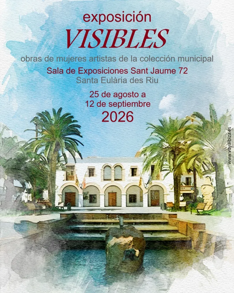 Exposición 'Visibles' en Santa Eulalia 2026 (Sala Sant Jaume 72), Ibiza