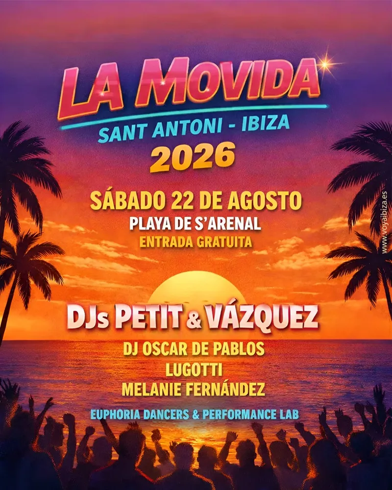 La Movida Ibiza 2026 en San Antonio. Playa del Arenal (DJs Petit y Vázquez)