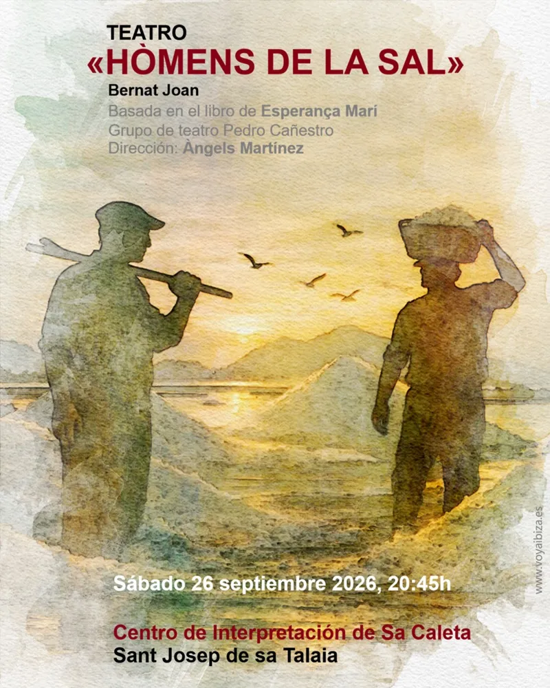Hòmens de la Sal, Teatro en Sant Josep 2026, Ibiza