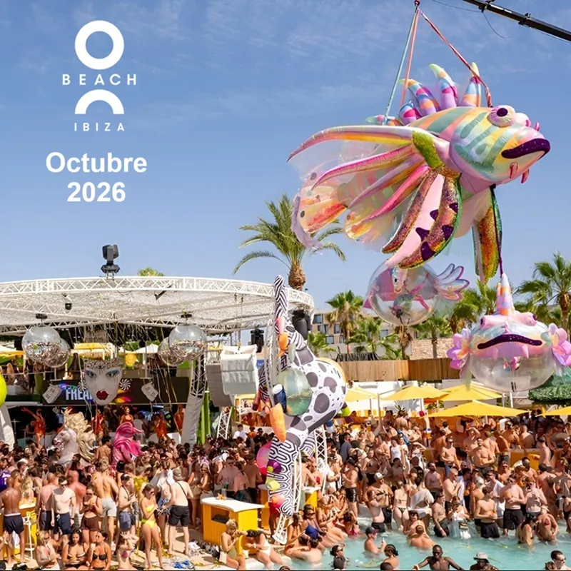 O Beach Ibiza: Fiestas OCTUBRE 2026