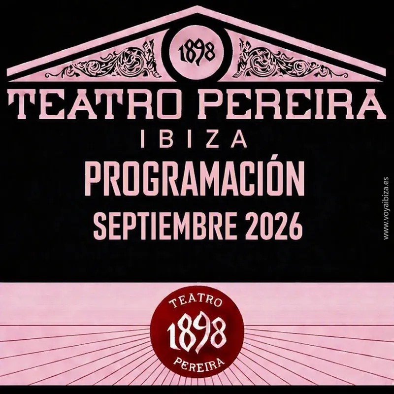 Teatro Pereyra Ibiza Septiembre 2026 – Programación