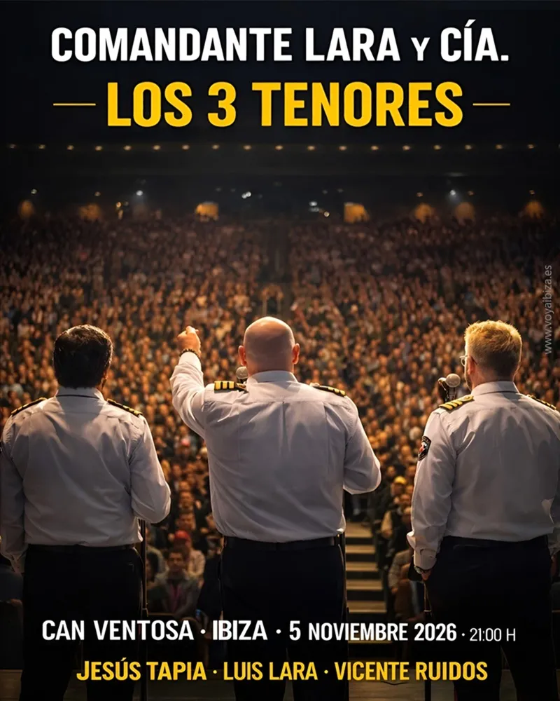 Comandante Lara y Cía. — Los 3 Tenores — Can Ventosa, Ibiza 2026