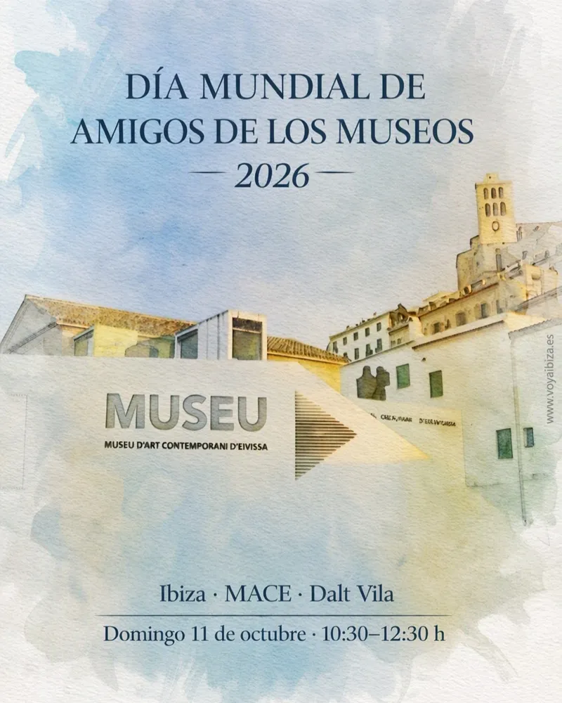 Día Mundial de Amigos de los Museos 2026 en Ibiza - Museo de Arte Contemporáneo de Ibiza (MACE)