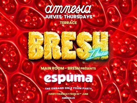 Discoteca Amnesia Ibiza: Fiesta BRESH y La Espuma Ibiza
