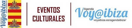 Eventos Culturales Ibiza (Eivissa)