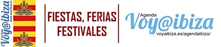 Fiestas, Ferias, Festivales Ibiza (Eivissa)